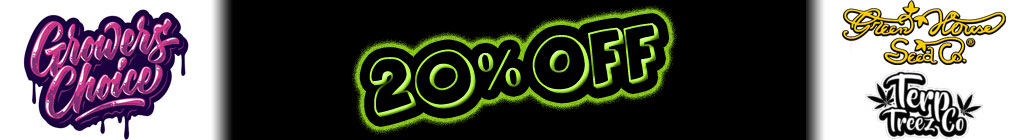 20% הנחה Green House Seeds, Growers Choice Seeds ו- Terp Treez Co באוקטובר הקרוב!!!