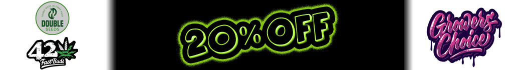 20% NUOLAIDA dviguboms sėkloms, FastBuds ir Growers Choice Seeds šį vasarį!!!
